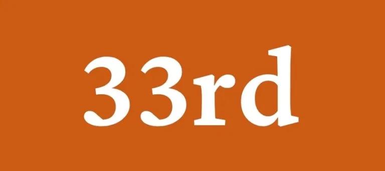 Text based graphic that says 33rd 